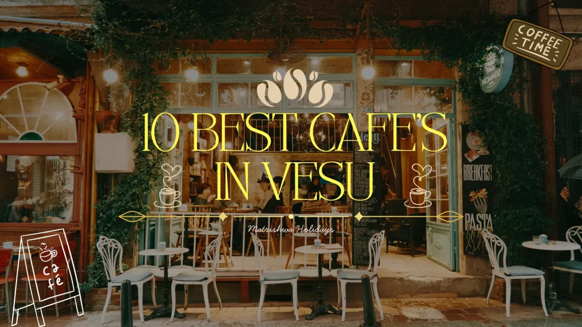 Top 10 Cafés in Vesu, Surat – 2026 Guide